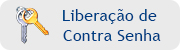Contra Senha de Liberação Contra Senha de Liberação