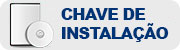 Chave de Instalação Chave de Instalação